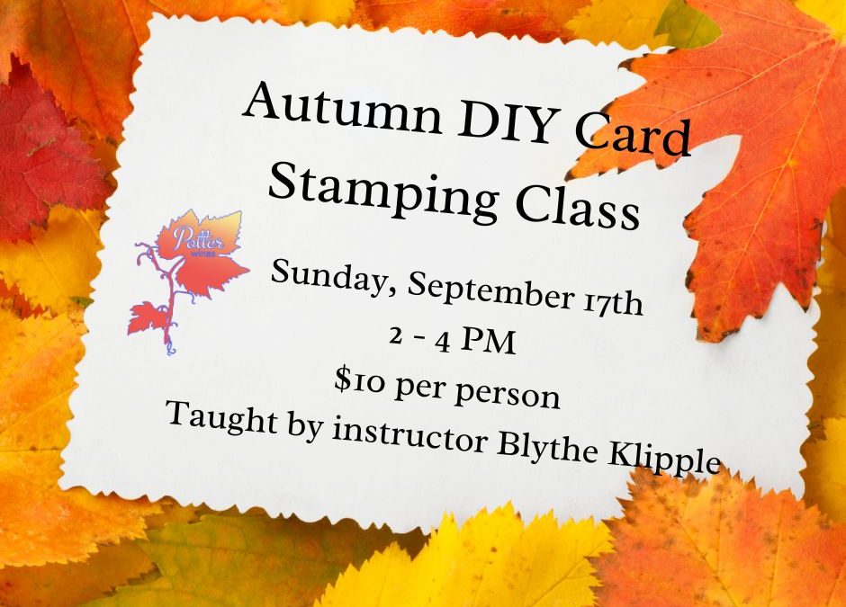 Autumn DIY Card Making Class at Potter Wines