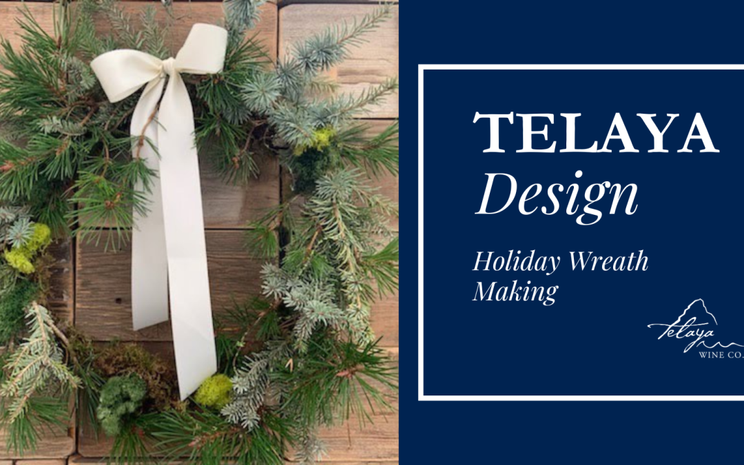 Telaya Design: Holiday Wreath Making with Edwards Greenhouse