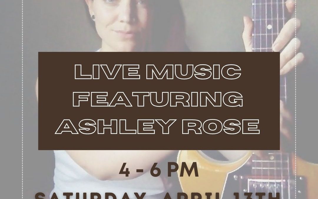 Live Music Featuring Ashley Rose